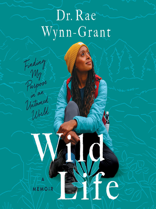 Title details for Wild Life by Rae Wynn-Grant - Available